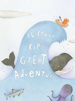 cover image of Alistair and Kip's Great Adventure!